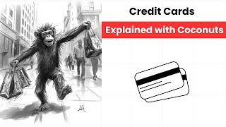 Credit Cards Explained Simply: Coconuts, Stones, and Monkeys