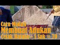 CARA MEMBUAT ADUKAN UNTUK CETAK BATAKO ( 1 Sak Semen Jadi 74 ) | MAKING CEMENT BRICKS