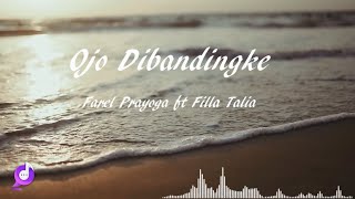 Ojo Dibandingke - Farel Prayoga ft Filla Talia | Lirik Musik