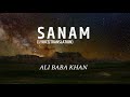 Sanam Lyrical Video Ali Baba Khan Ghani Khan Poetry Pashto Song