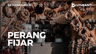 Sejarah Nabi ﷺ - Perang Fijar - Ustadz Hendra Sapta Saputra