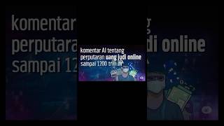 komentar AI tentang perputaran judol sampai 1200 triliun #shorts #shortsindonesia #youtubeshorts