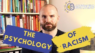 THE PSYCHOLOGY OF RACISM - Understanding Racism With Psychology