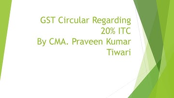 Gst Latest Circular Regarding 20% ITC Dated 11 Nov 2019