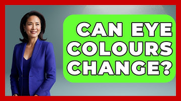 Can Eye Colours Change? - Optometry Knowledge Base
