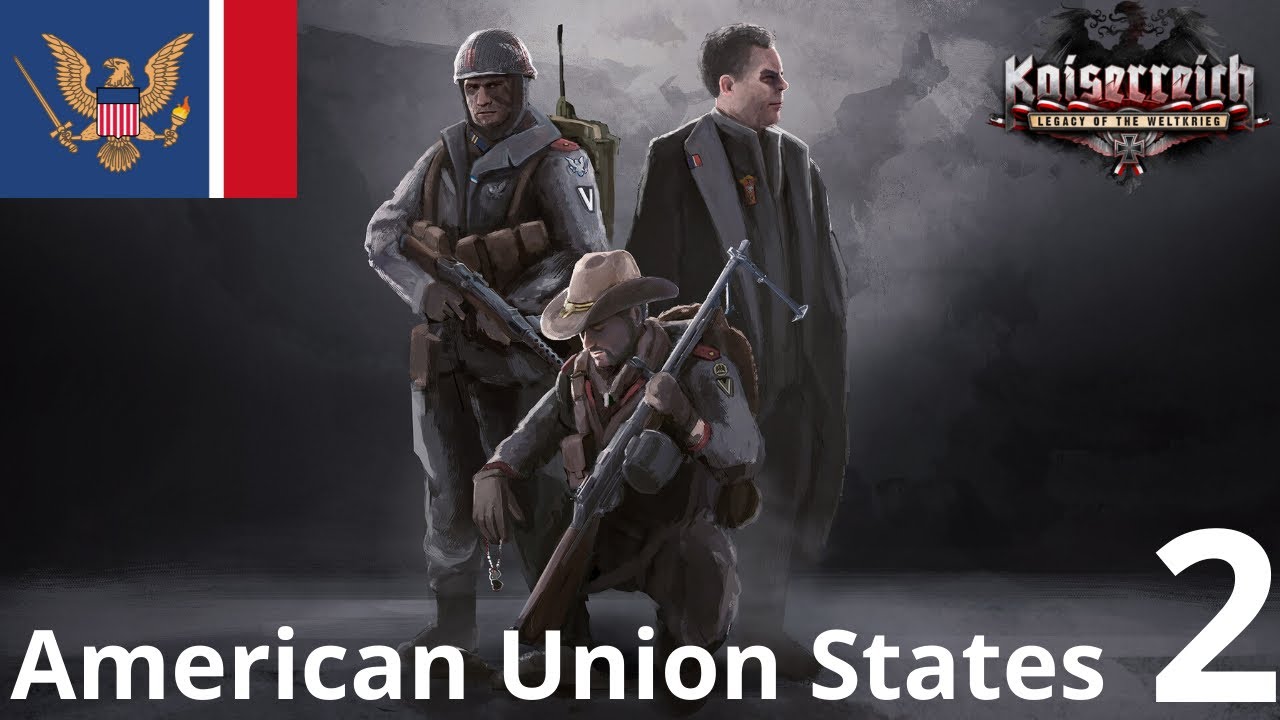 Hearts of Iron IV: Kaiserreich American Union States Part 2 The Second ...