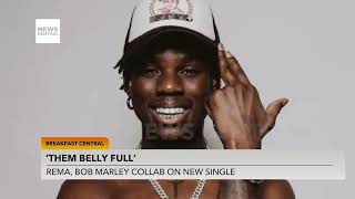 ‘Them Belly Full’: Rema, Bob Marley Collab On New Single, AY’s House Gutted By Fire | NC Breakfast