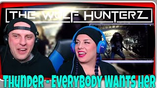 Thunder - Everybody Wants Her (Official Video) THE WOLF HUNTERZ Reactions