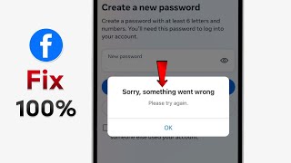 Fix Sorry Something Went Wrong Please Try Again Facebook Problem 2026 |Facebook Something Went Wrong