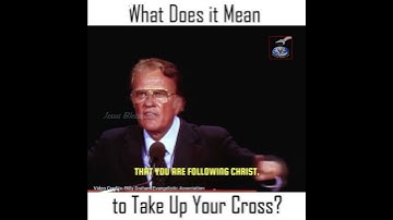 What did Jesus mean when He said, “Take up your cross and follow Me”? | #BillyGraham #Shorts