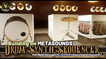 Building On Metasounds -  Drum Synth Step Sequencer - Full Walk-Through: Unreal Engine 5.1