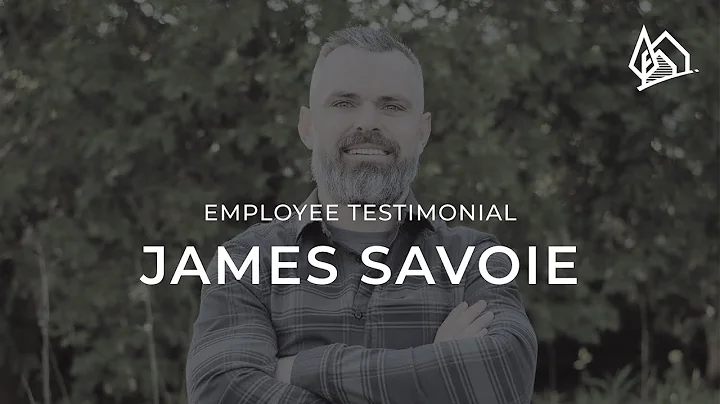 Employee Testimonial | James Savoie