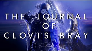 The Journal of Clovis Bray - Part 1 || Destiny Lore Reading || Beyond Light Collectors Edition