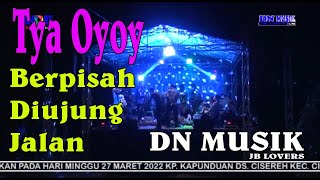 Tia Oy'oy 'Berpisah Diujung Jalan DN MUSIK with Vj. Mondie