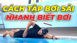 Cách TẬP BƠI SẢI NHANH BIẾT BƠI | Hướng dẫn bơi sải toàn tập