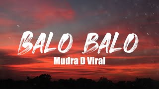 Mudra D Viral - Balo Balo (Lyrics Video)