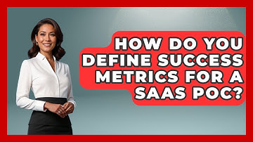 How Do You Define Success Metrics For A SaaS POC? - Legal And HR SaaS Stack