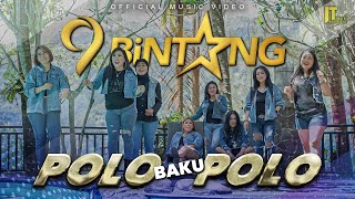 9 Bintang - Polo Baku Polo (Official Music Video)