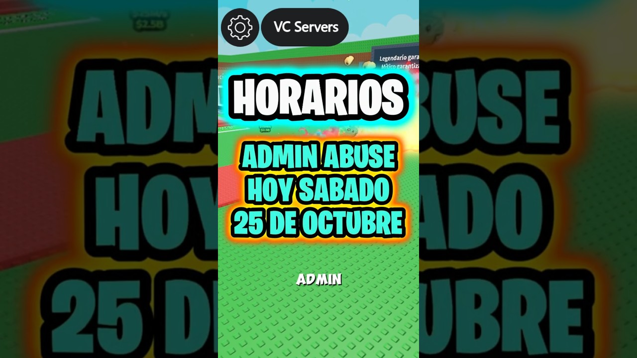 HORARIOS ADMIN ABUSE 25 OCTUBRE