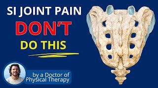 Sacroiliac Joint Stabilization for Pain Relief | Do's & Don'ts