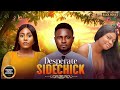 DESPERATE SIDECHICK (MAURICE SAM, EGO NWOSU,CHISOM SOPHIA)Latest Nigerian Movie 2026