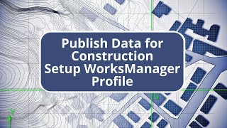 TBC Site Data Prep and Modeling - Setup WorksManager Profile