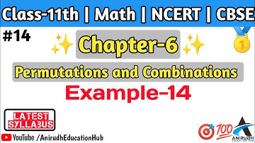 Example 14 | chapter 6 of class 11th math | Permutations and Combination | NCERT | CBSE
