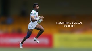 Danushka Ranjan Tribute