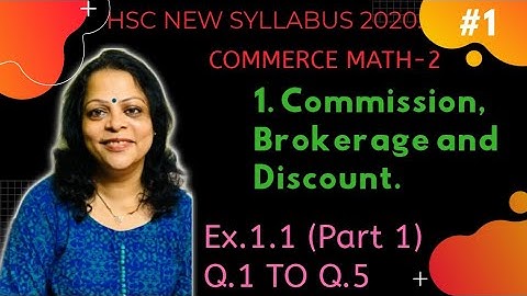 Commission, Brokerage n Discount Class12th Commerce New Syllabus 2020. Ex1.1(Q1 to 5) Krupa Vaidya