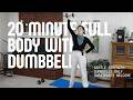 Full body workout with dumbbells: standing and floor circuit 20-minute routine
