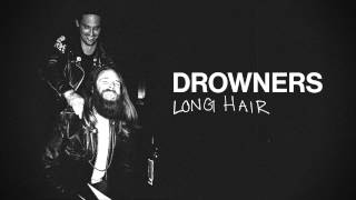 Drowners - Long Hair (Official) @FKRTV