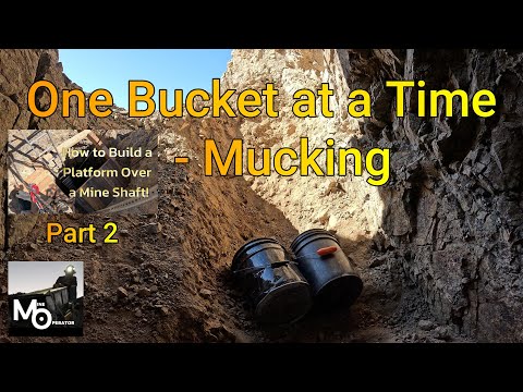 Part 2 - One Bucket at a Time Mucking & Prospecting for Gold