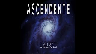 Video thumbnail of "Ascendente - Umbral (Visualizer)"