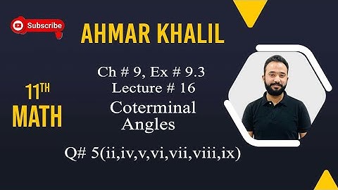 11th Class Math | Ch#9 | Lecture#16 | Ex#9.3 | Q#5(ii,iv,v,vi,vii,viii,ix) | Topic:Coterminal Angles