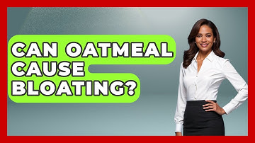 Can Oatmeal Cause Bloating? - The Recovery Kitchen