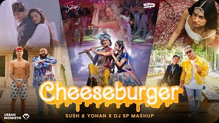 Cheeseburger Mashup 🍔 - Sush & Yohan x @djspmumbai7657