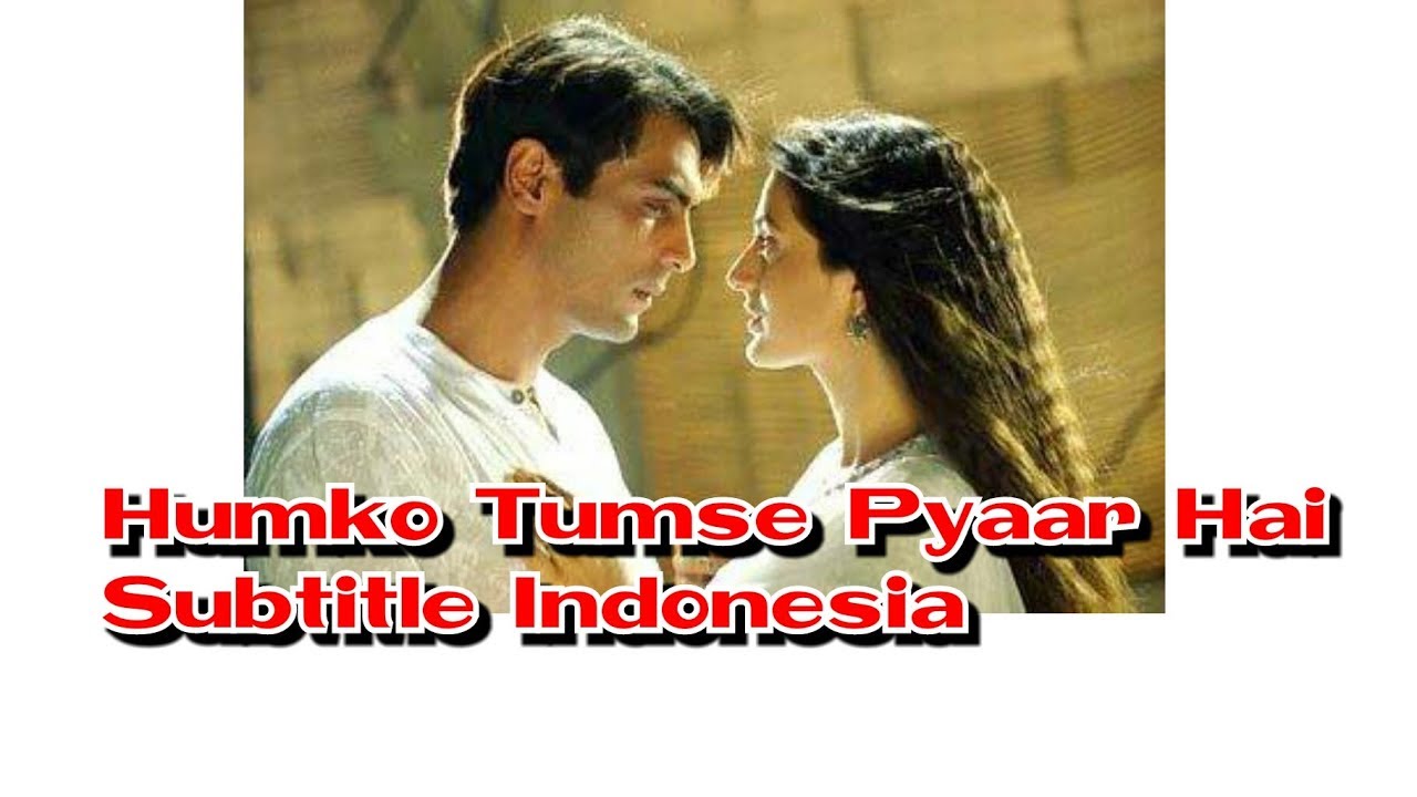 Humko Tumse Pyaar Hai Subtitle Indonesia Free Download