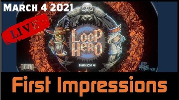 LOOP HERO First time trying Steam Newest Game. (March 4 2021)