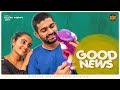 Good News | Soniya Singh | Rowdy Baby | South Indian Logic