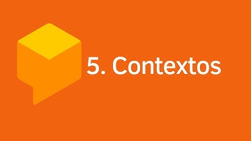 5. Dialogflow - Contextos