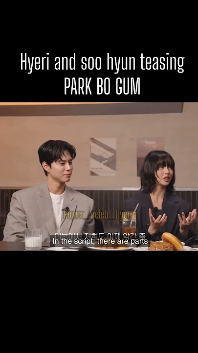 It was nice seeing hyeri & so hyun teasing park bogum #hyeri #parkbogum #kimsohyun