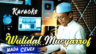 Karaoke Sholawat Langitan - WULIDAL MUSYARROF Nada Cewek