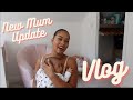 NEW MUM UPDATE! | Weekly Vlog