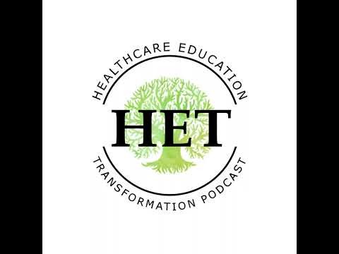 Healthcare Education Transformation Podcast