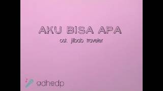 Aku bisa apa - ost. Hijab traveler (cover)