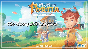 My Time At Portia - Original Soundtrack - The Competitive Spirit