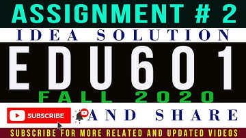 EDU601 Assignment 2 Idea Solution Fall 2020 || Philosophy of Education (EDU601) Assignment