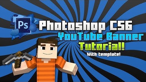 Photoshop CS6: Awesome YouTube Banner Tutorial!