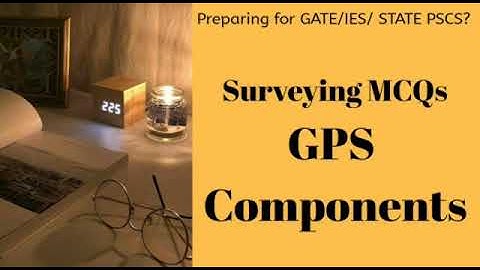 GPS most important MCQs part 1 || Surveying MCQs || MPSC MES