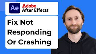 How to Fix Adobe After Effects Not Responding or Crashing on Windows 11 [2026 Guide]